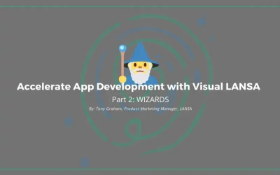 Accelerate App Development with Visual LANSA