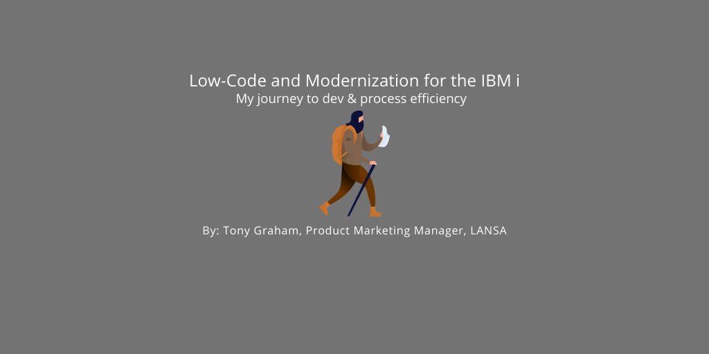 Low-Code & Modernization for the IBM i – My journey to dev & process efficiency