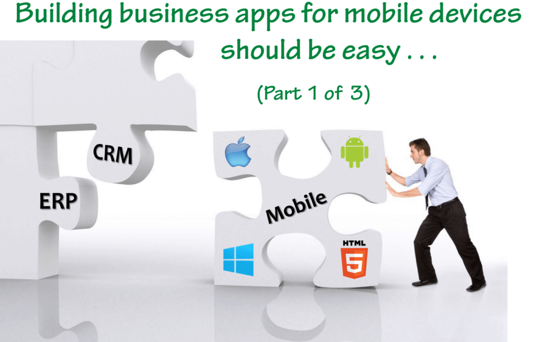 Building business apps for mobile devices should be easy (part 1)